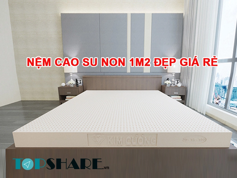 checklist chọn mua nệm cao su non trưng bày rõ ràng